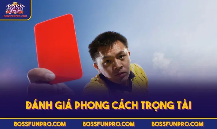 Đánh giá phong cách trọng tài